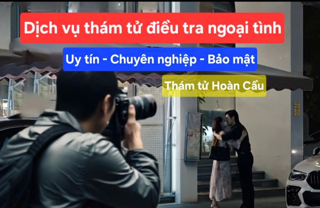 Bảng giá dịch vụ thám tử điều tra ngoại tình chuyên nghiệp