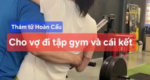 Chồng đóng tiền cho vợ đi tập gym và cái kết đắng lòng