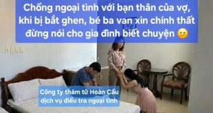 Dịch vụ thám tử điều tra ngoại tình: chồng gian díu bạn thân của vợ