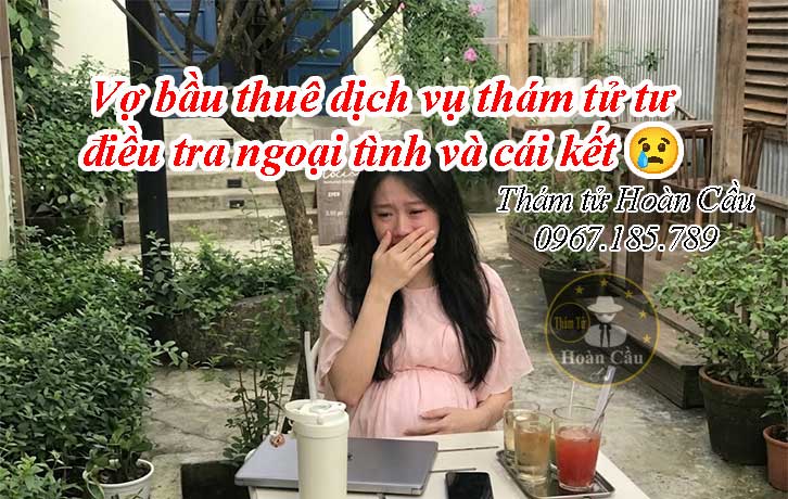 Vợ thuê dịch vụ thám tử điều tra ngoại tình phát hiện chồng có bồ nhí